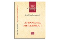 “Дубровачка књижевност” дум Ивана Стојановића прештампана први пут након 1900. године: Распарчавање српске књижевности мора се зауставити