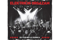 “Електрични оргазам” објавио концертни албум из Загреба