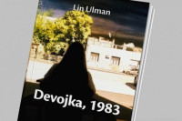 Књига "Девојка, 1883" Лин Улман:Огољена прича о моћи, немоћи, стиду, љепоти...